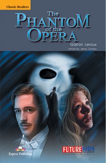 Future Kidz Classic Readers The Phantom of the Opera